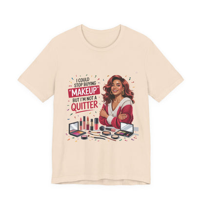 Makeup Lover's Unisex Tee - I Could Stop Buying Makeup But I'm Not a Quitter, Funny T-Shirt, Gift for Beauty Lovers, Makeup [...]