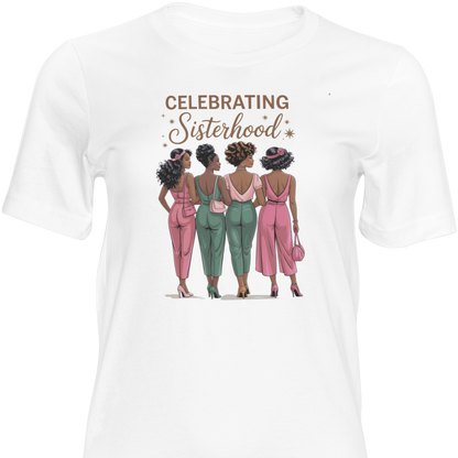 Celebrating Sisterhood T-Shirt