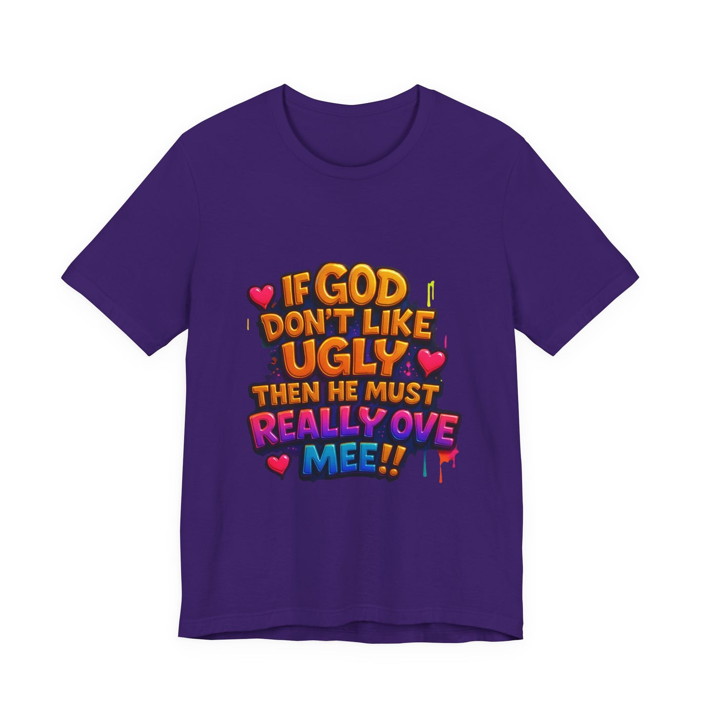 Colorful Statement Tee: "If God Don't Like Ugly, He Must Really Love Mee!" – Fun Casual T-Shirt, Gift for Friends, Christian Apparel, [...]