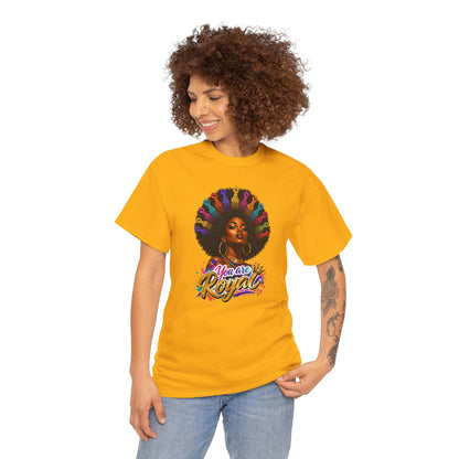 You Are Royal Afro Woman T-Shirt
