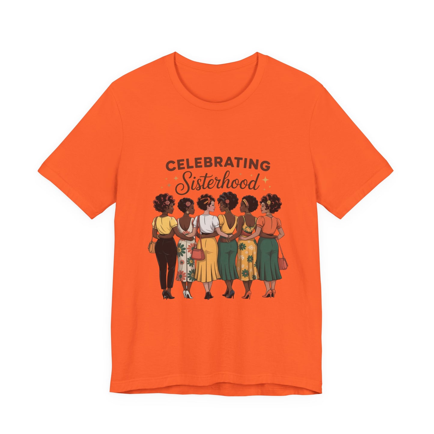 Sisterhood Celebration Tee - Unisex Jersey Short Sleeve Shirt, Gift for Friends, Family Gatherings, Women's Empowerment Event