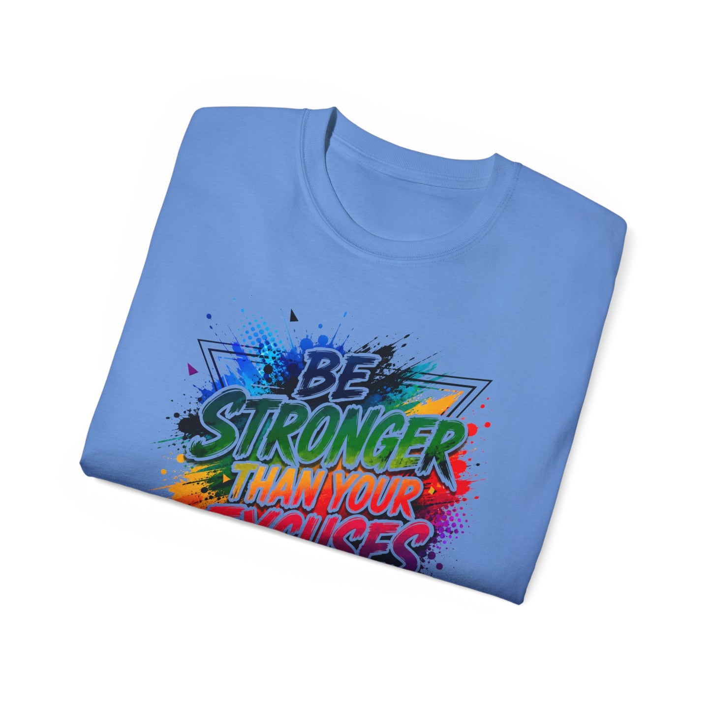 Be Stronger Than Your Excuses T-Shirt — Motivational Gym Tee