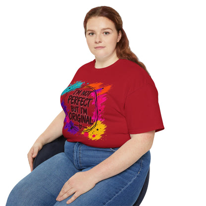 I'm Not Perfect But I'm Original Tee — Colorful Inspirational Cotton T-Shirt