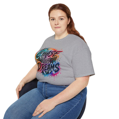 Chase Your Dreams Graphic Tee - Inspirational Motivational T-Shirt