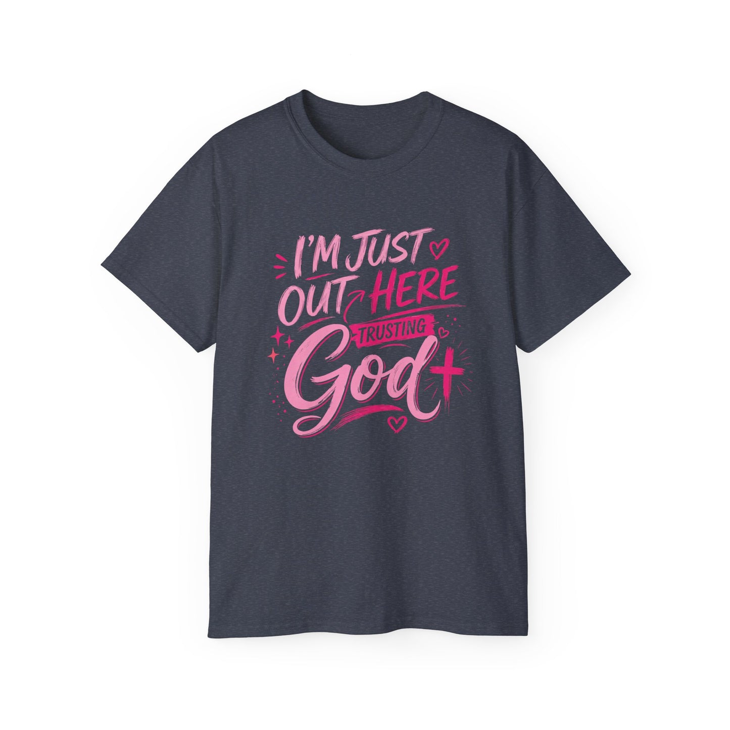 Christian Graphic Tee — "I'm Just Out Here Trusting God" Pink Script