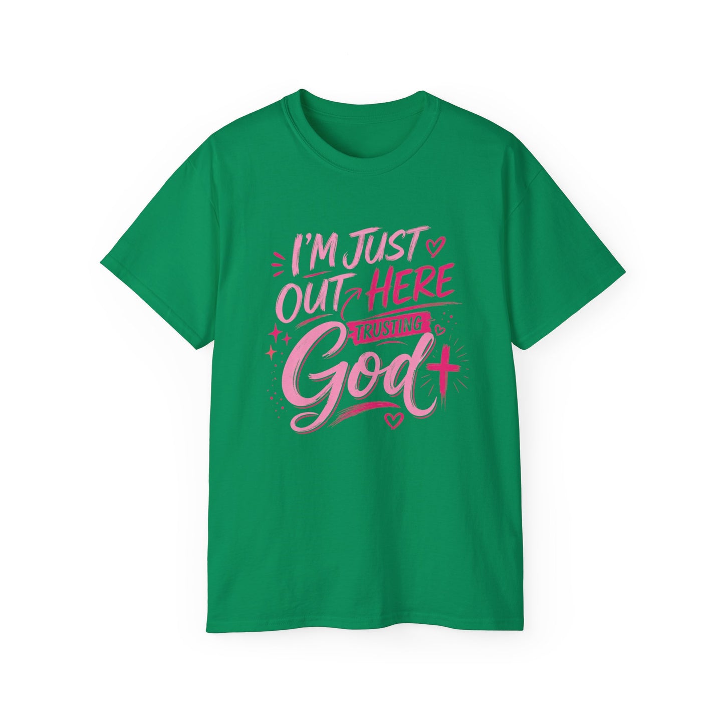 Christian Graphic Tee — "I'm Just Out Here Trusting God" Pink Script