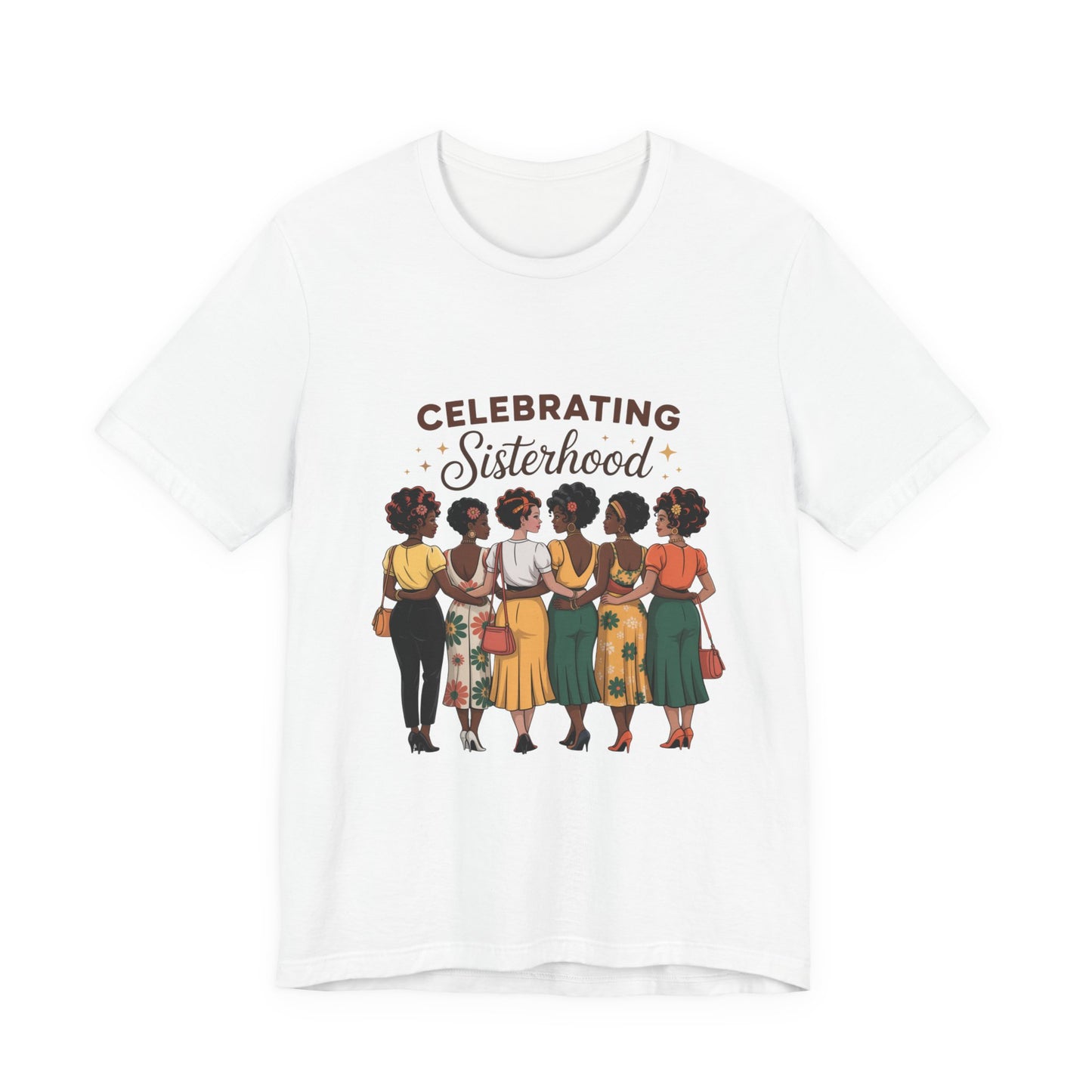 Sisterhood Celebration Tee - Unisex Jersey Short Sleeve Shirt, Gift for Friends, Family Gatherings, Women's Empowerment Event