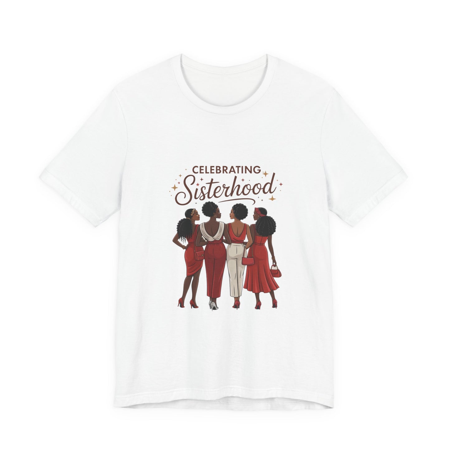 Sisterhood Celebration Tee - Unisex Jersey Short Sleeve Shirt, Friendship Gift, Empowerment Apparel, Women's Day, Birthday Gift
