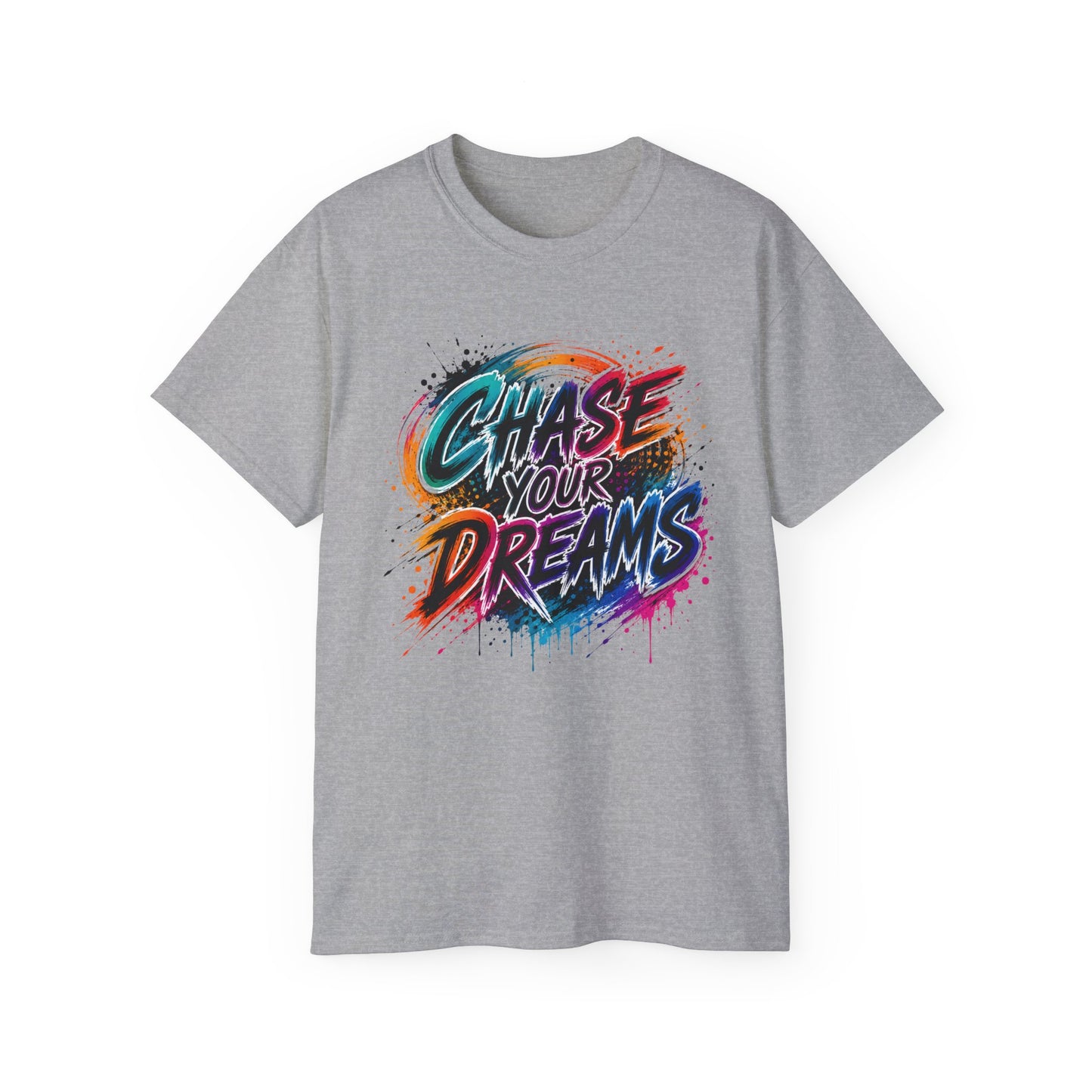 Chase Your Dreams Graphic Tee - Inspirational Motivational T-Shirt