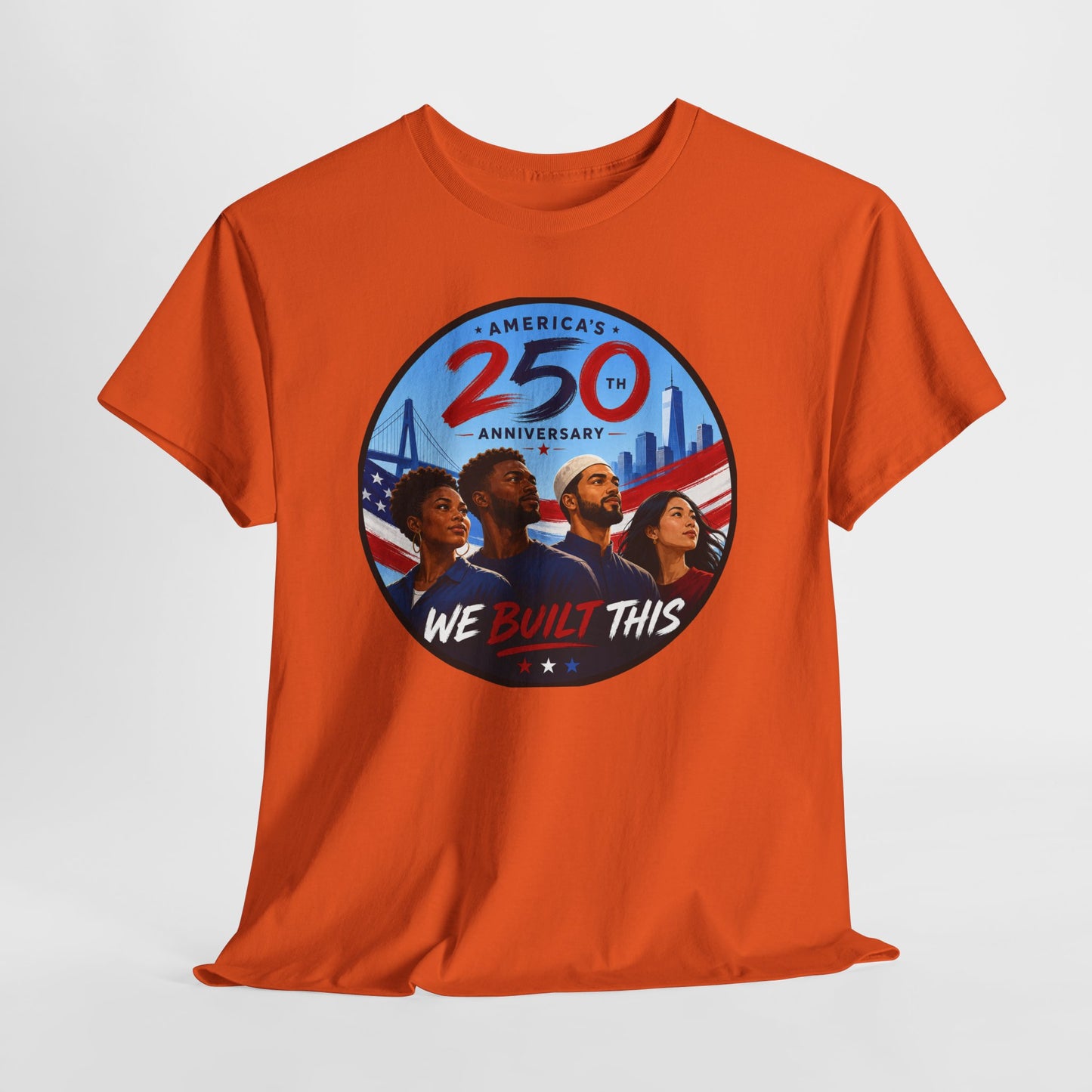 "We Built This" 250th Anniversary American Heritage Tee