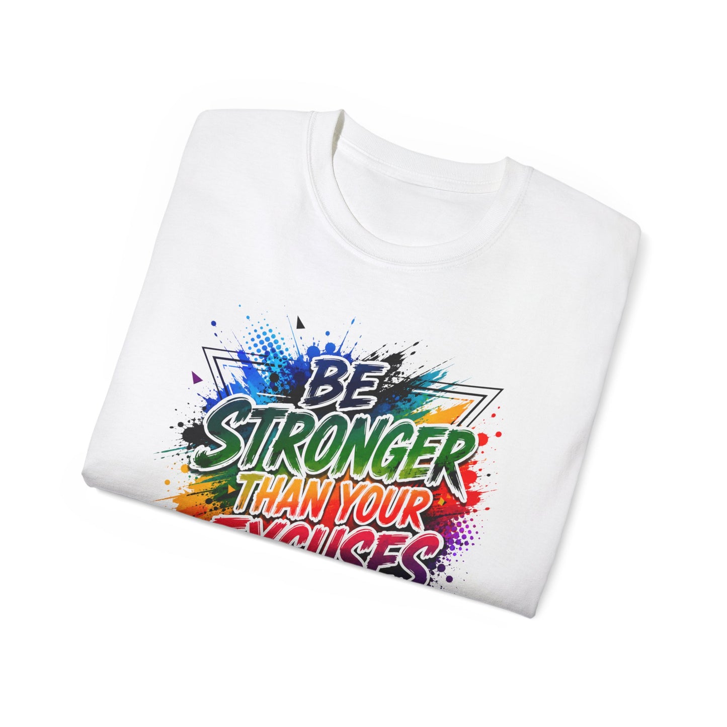 Be Stronger Than Your Excuses T-Shirt — Motivational Gym Tee