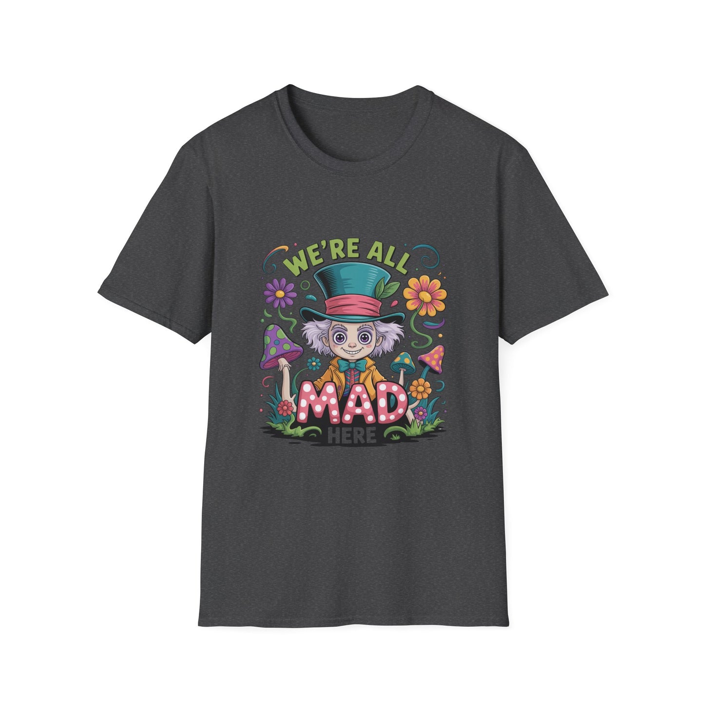 Whimsical T-Shirt with 'We're All Mad Here' Design, Fun Graphic Tee for Festivals, Gifts, Everyday Wear, Quirky Casual Wear